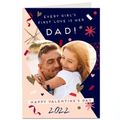 A4 Photo Valentine's Day Card - Dad Every Girl's First Love