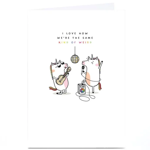 Personalised Birthday Card - Same Kind of Weird Unicorns