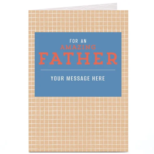 Personalised Father's Day Card - Amazing Father, Any Message