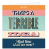 Personalised Typee! Birthday Card - A Terrible Idea