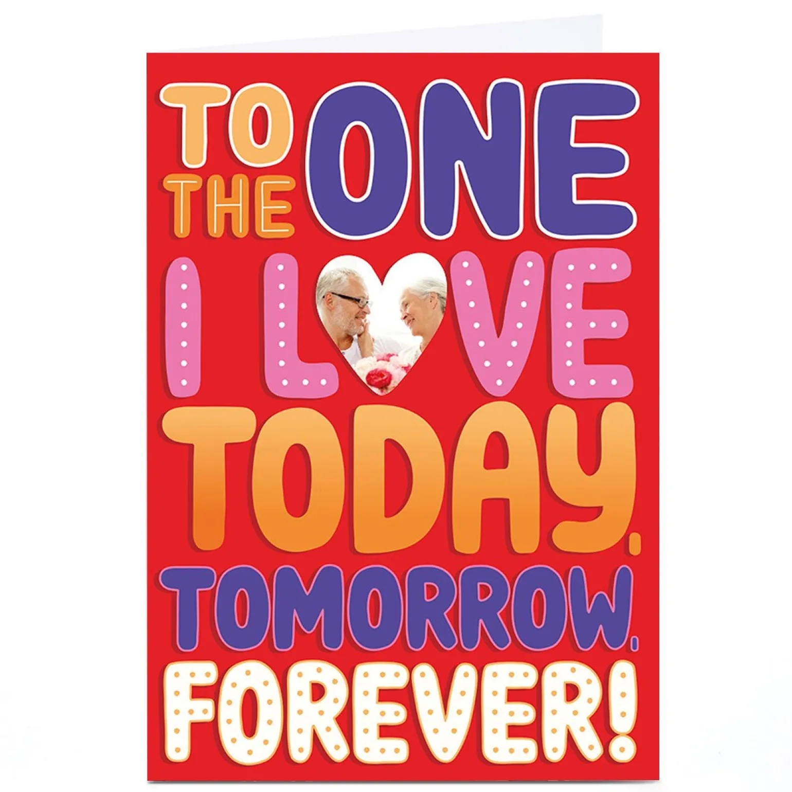 Photo Bangheads Valentine's Day Card - Today Tomorrow Forever, The One I Love