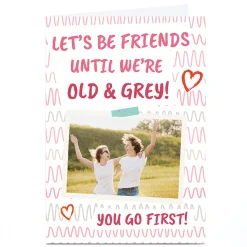 Photo Birthday Card - Friends Old & Grey