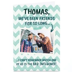 Photo Card - We've Been Friends For So Long...