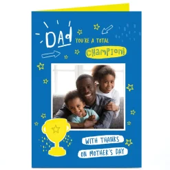 Photo Mother's Day Card - Dad You're a Total Champion